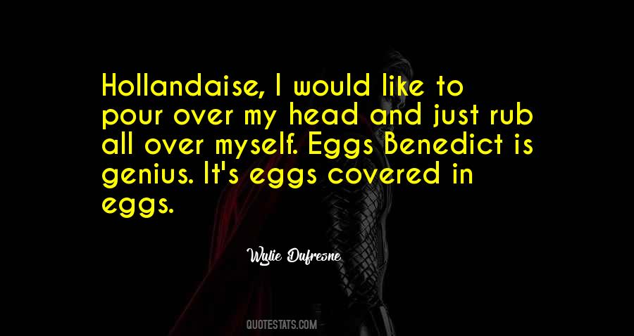 Quotes About Eggs Benedict #999139