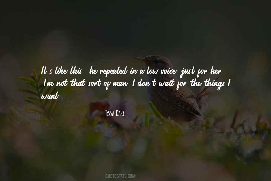 Quotes About The Man I Want #277172