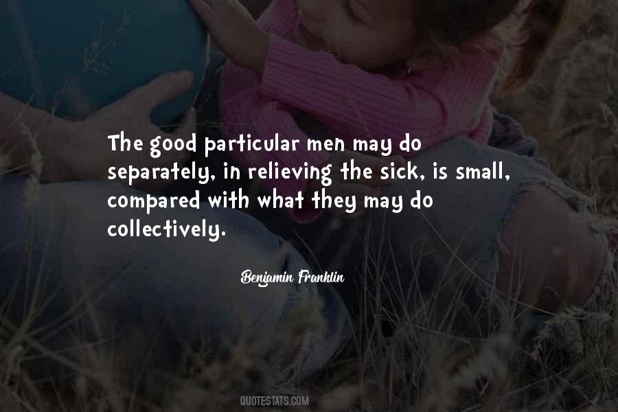 Quotes About Small Is Good #414405