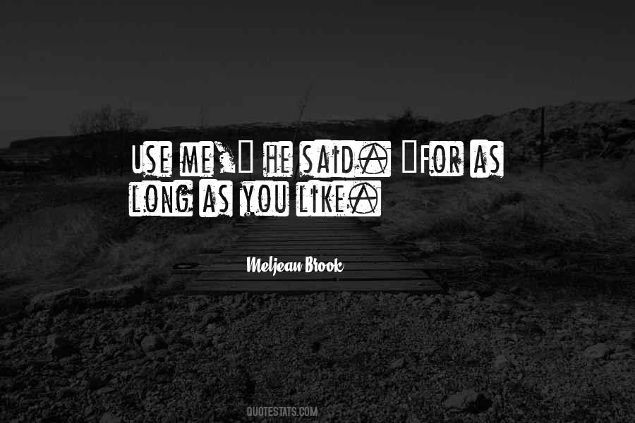 You Use Me Quotes #303665