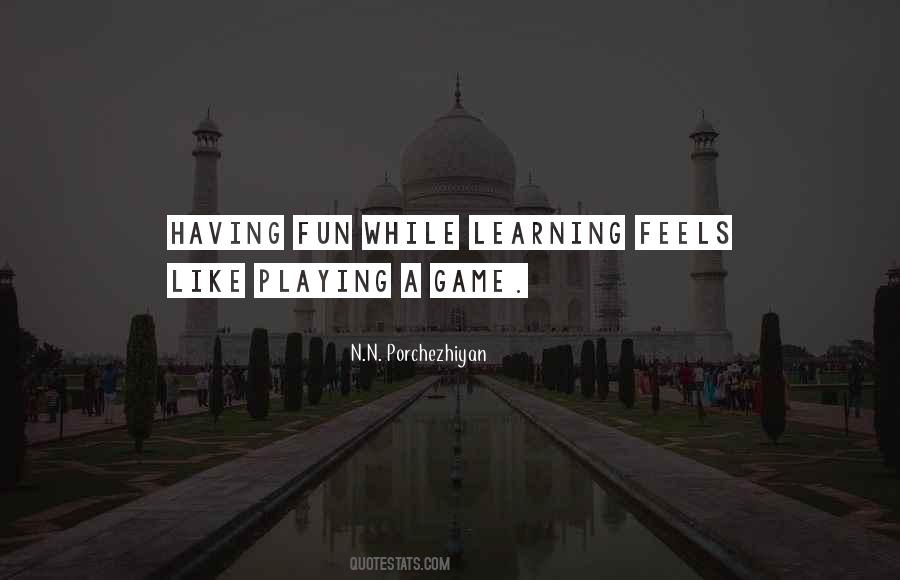 Quotes About Games And Learning #1050186