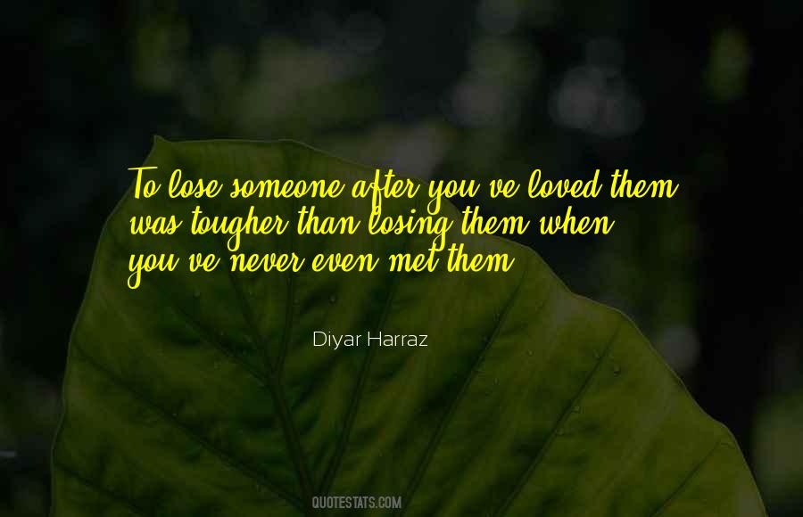 Quotes About When You Lose Someone #1773959