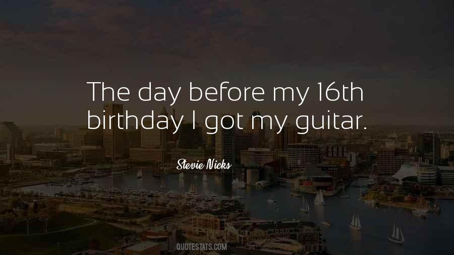 Quotes About My 16th Birthday #991414