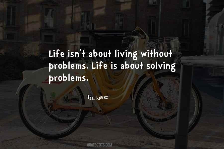Quotes About Solving Problems In Life #110559