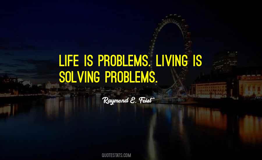 Quotes About Solving Problems In Life #481994
