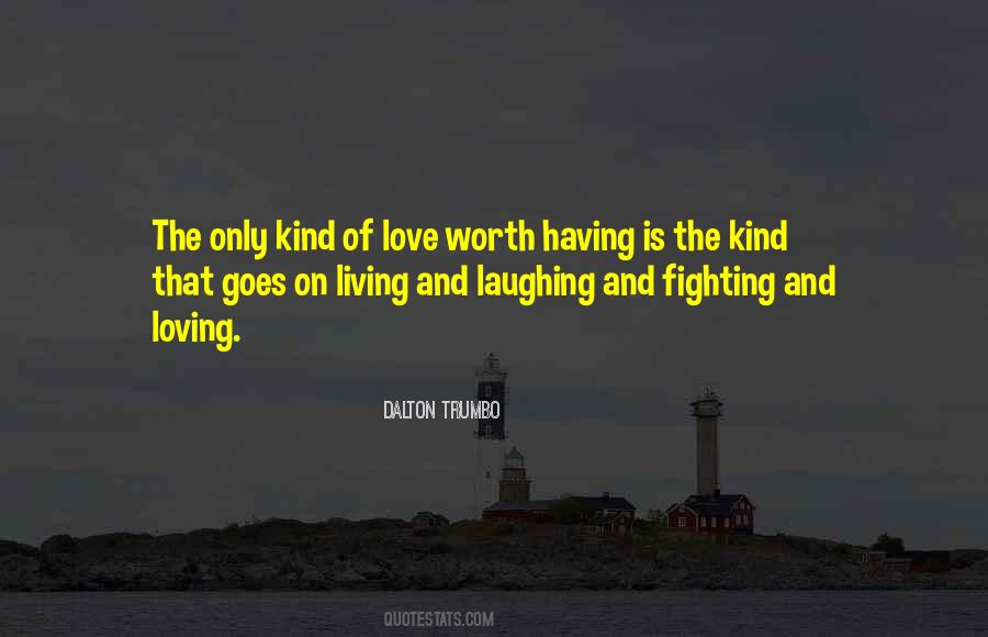 Quotes About Love Is Worth Fighting For #755260