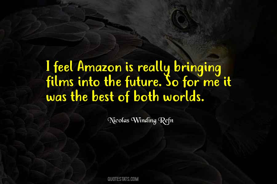 Quotes About Future Worlds #857834