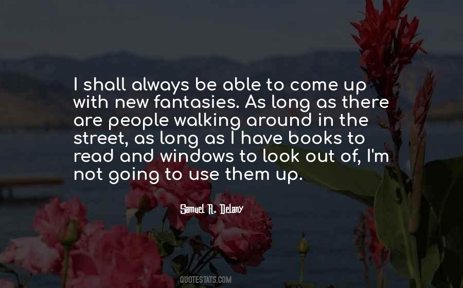 Quotes About Not Always Going To Be There #1664947