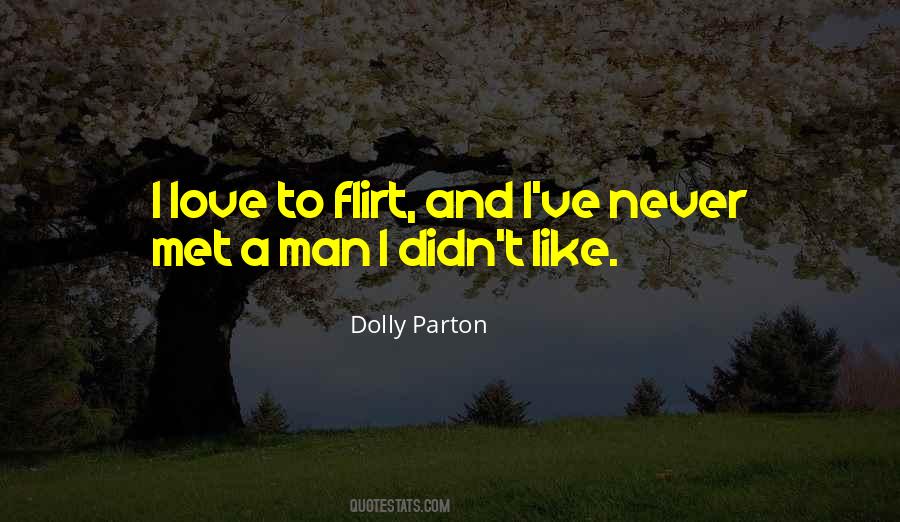 Flirt With Many And Love None Quotes #1387841