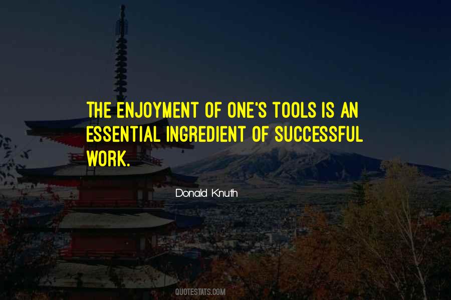 Quotes About Enjoyment #1188614