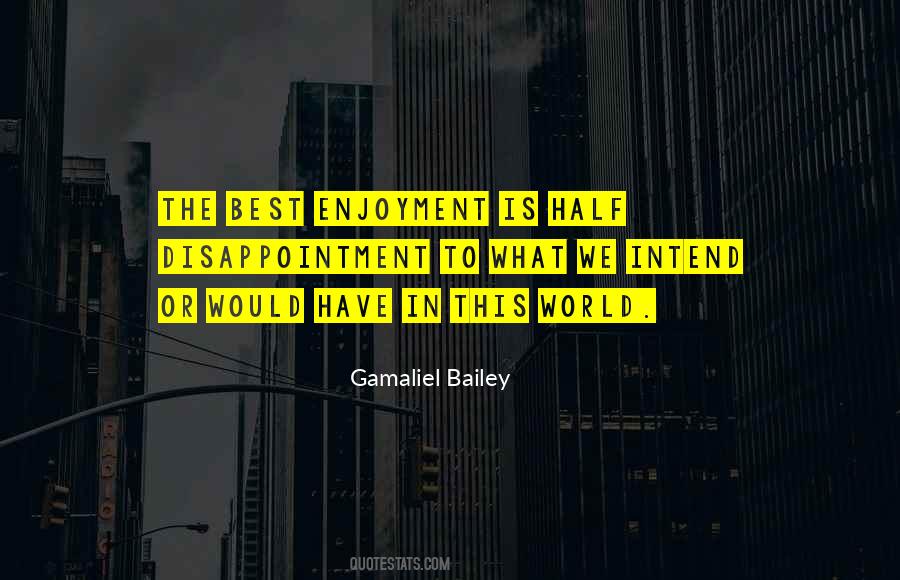 Quotes About Enjoyment #1195208