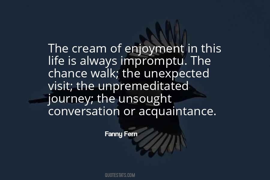 Quotes About Enjoyment #1351961