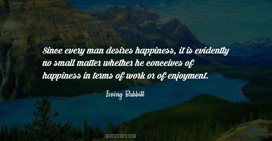 Quotes About Enjoyment #1402009