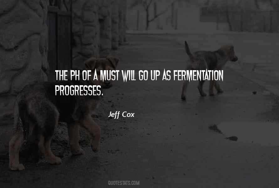 Quotes About Fermentation #304301