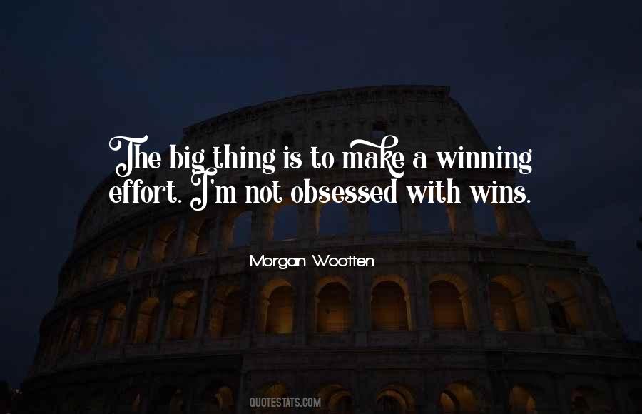 Quotes About Big Effort #1041420