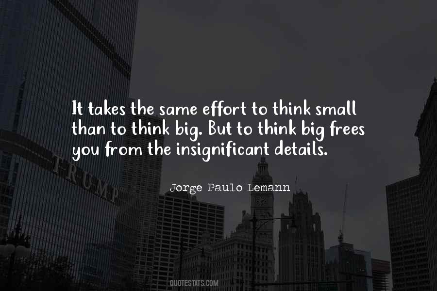 Quotes About Big Effort #1560552