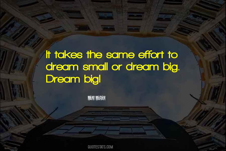 Quotes About Big Effort #34663