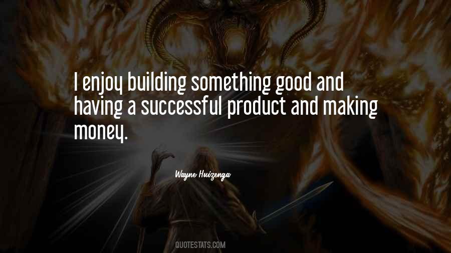 Building Something Quotes #1168295