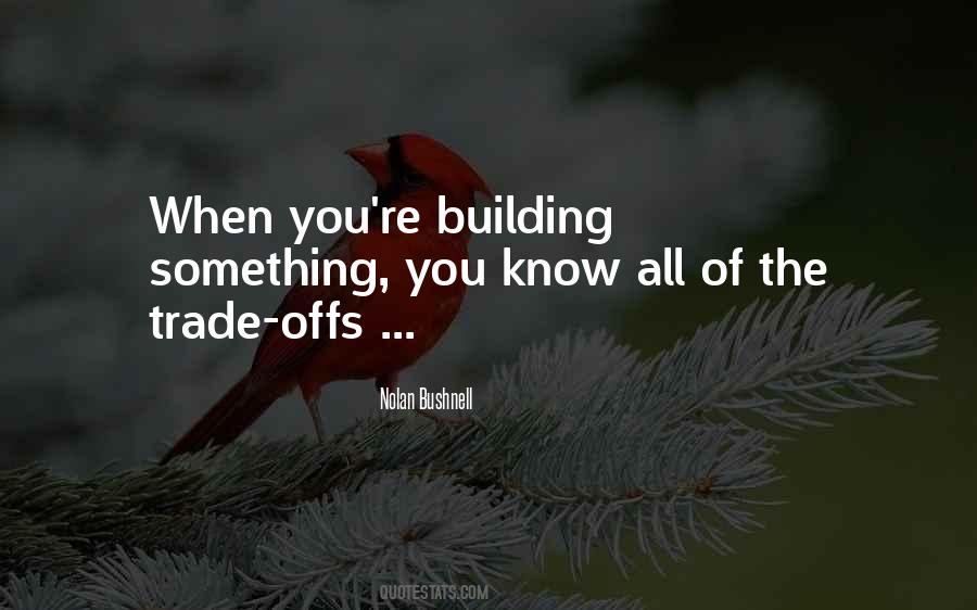 Building Something Quotes #1810231