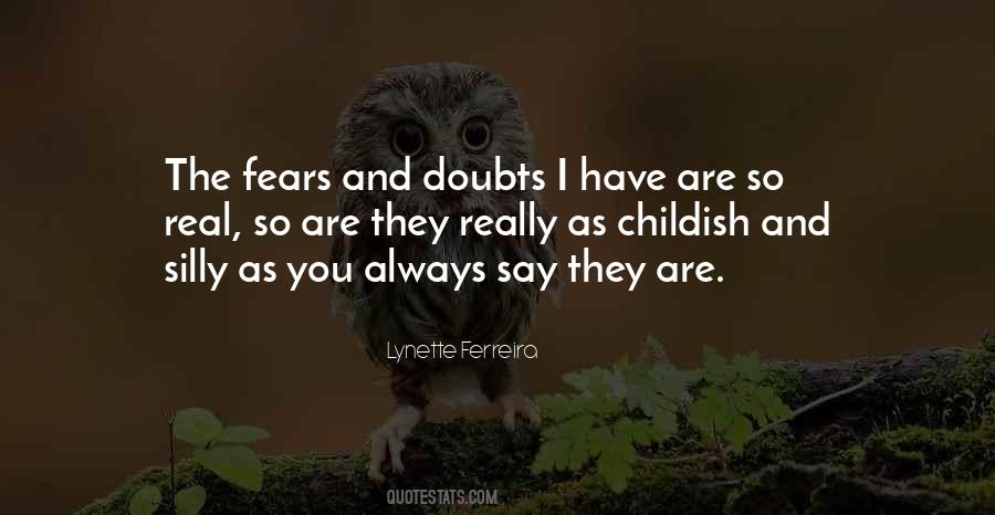 Silly Fears Quotes #1789463