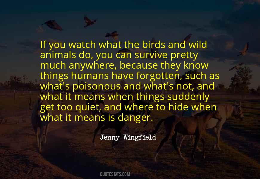 Quotes About Wild Animals #107543