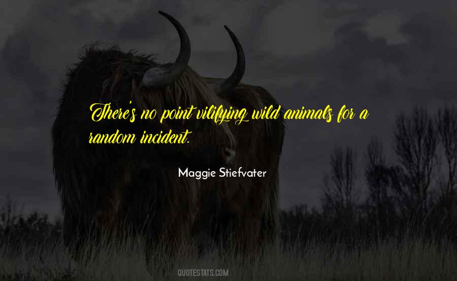 Quotes About Wild Animals #192771