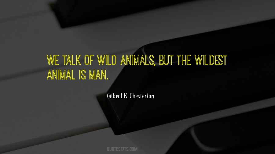 Quotes About Wild Animals #197881