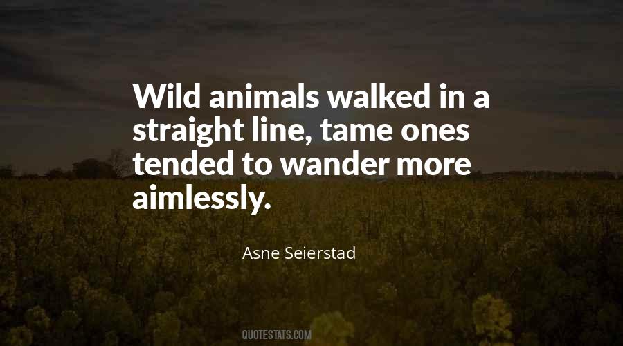 Quotes About Wild Animals #484798