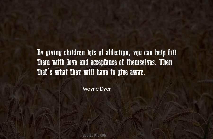 Quotes About Giving Love Away #1209701