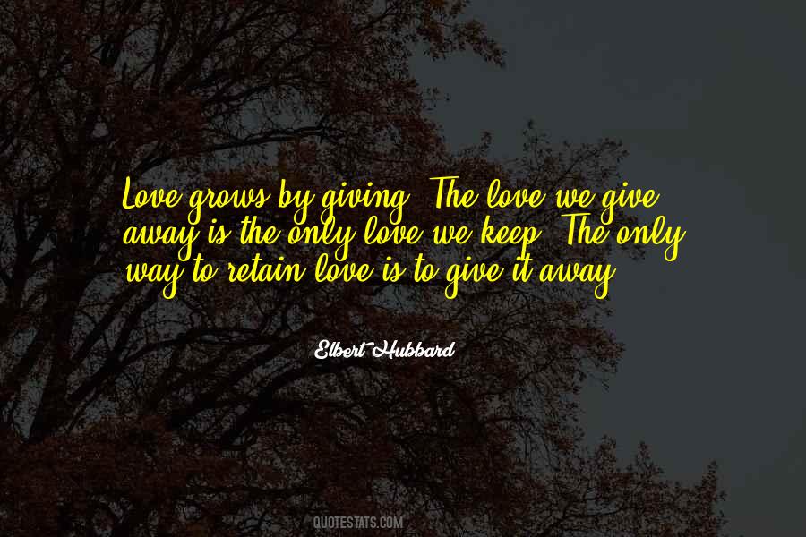 Quotes About Giving Love Away #199174