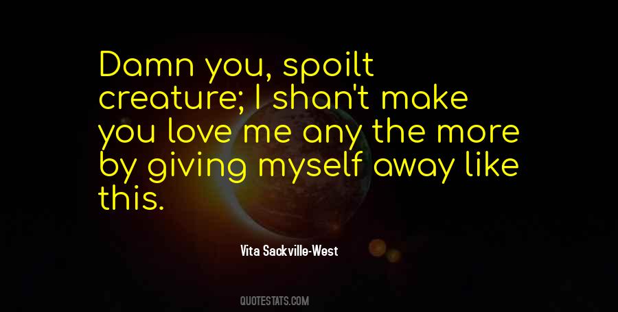 Quotes About Giving Love Away #360800