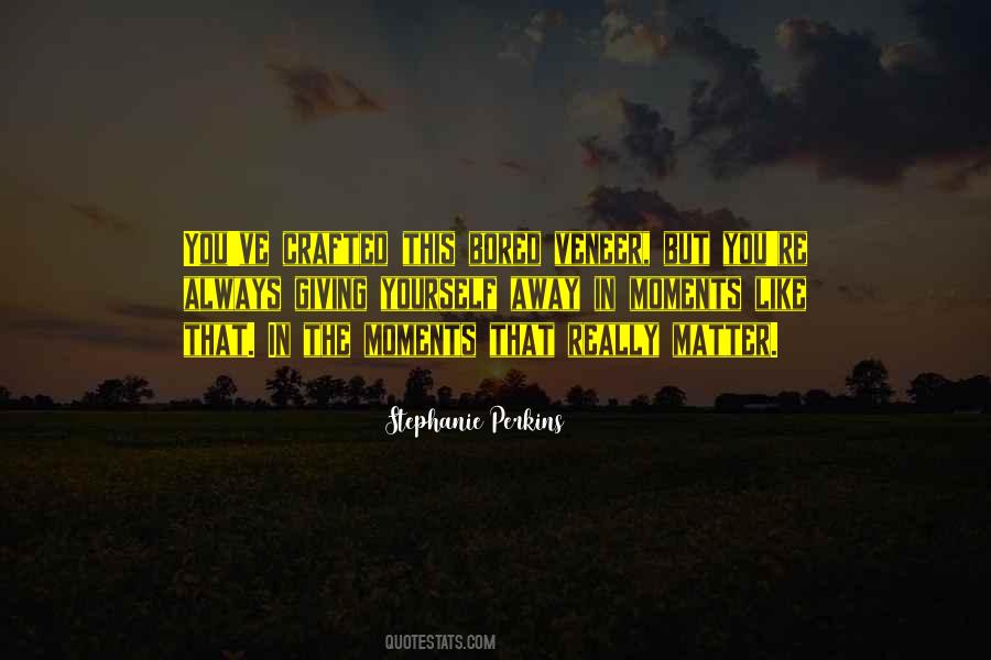 Quotes About Giving Love Away #364676