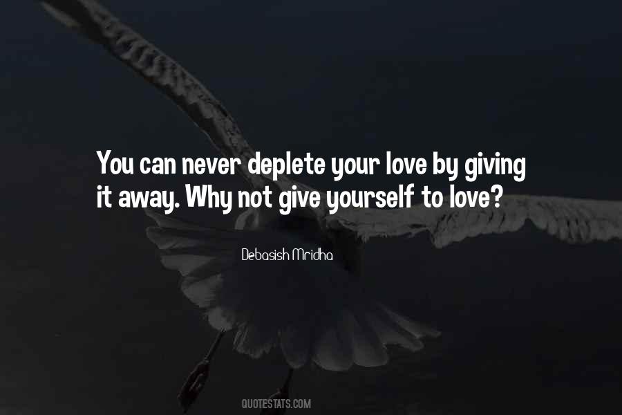Quotes About Giving Love Away #512787