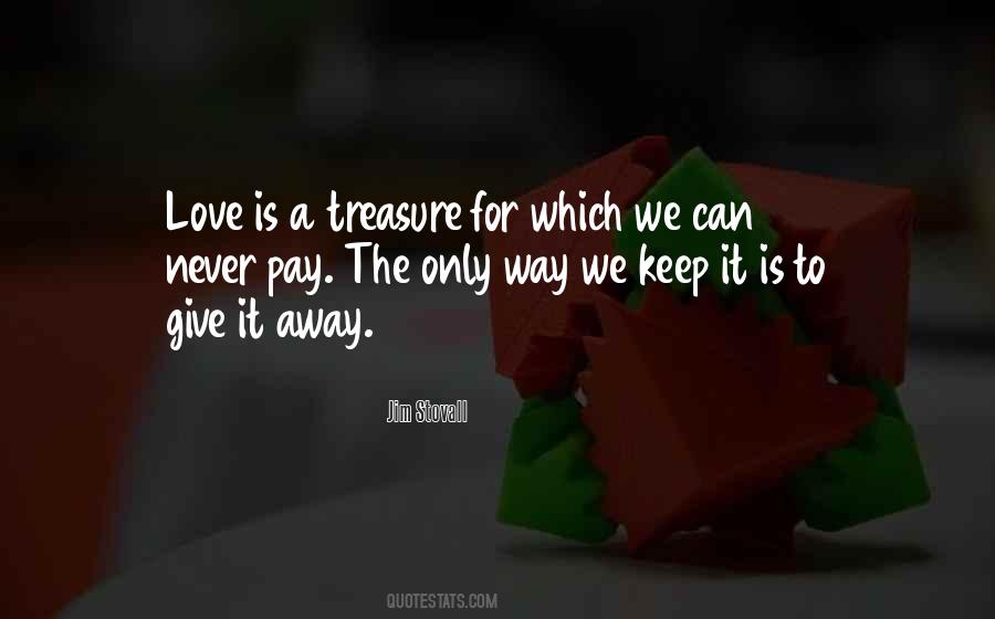 Quotes About Giving Love Away #574141