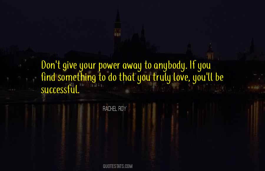 Quotes About Giving Love Away #851606
