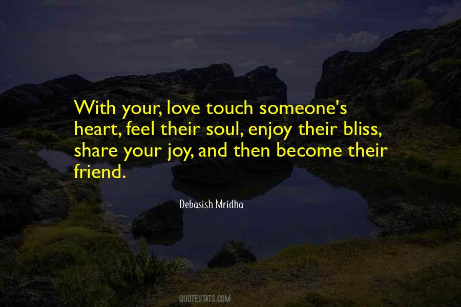 Touch Someone S Heart Quotes #253882