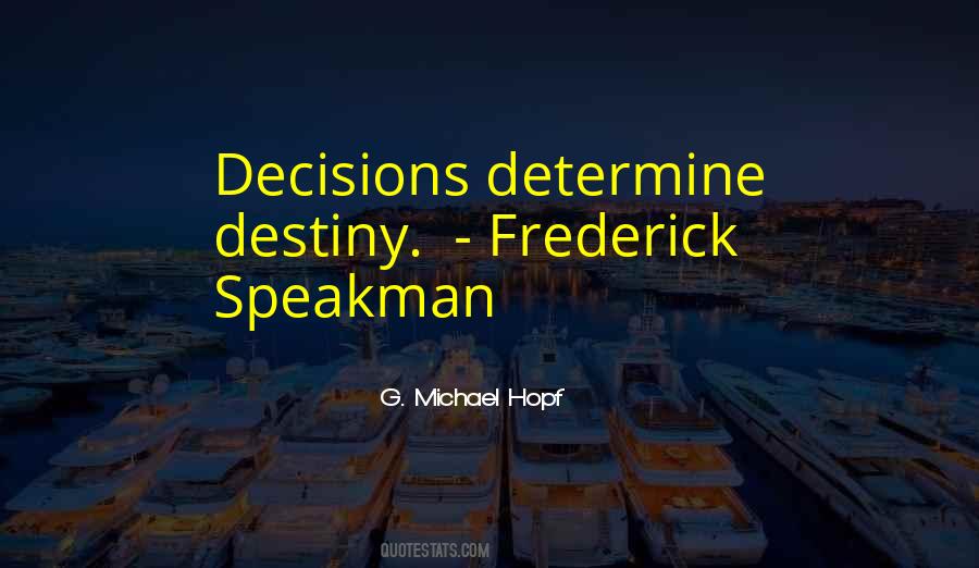 Quotes About Decisions And Destiny #210697