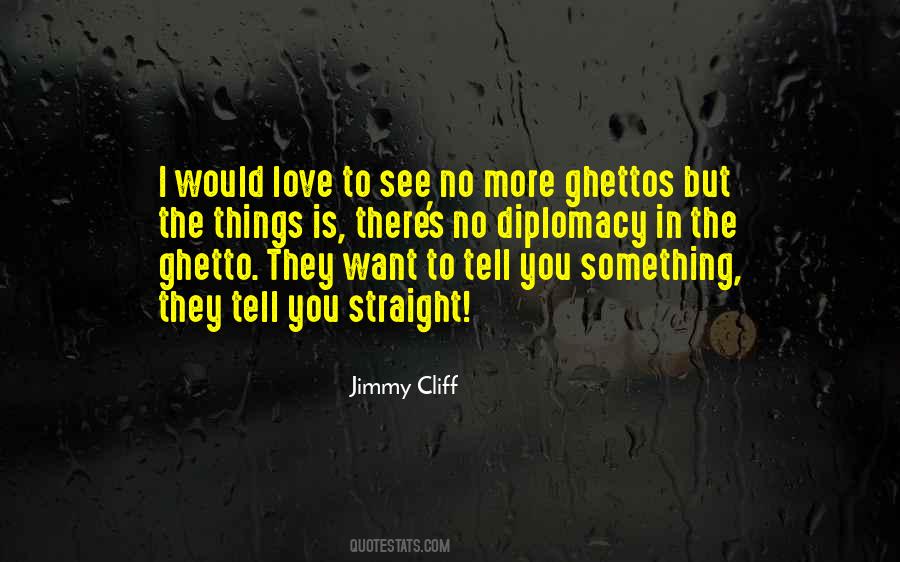 Quotes About Ghettos #1301184