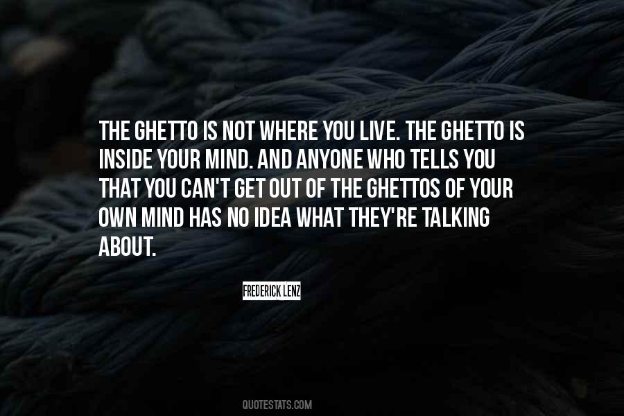 Quotes About Ghettos #1833909