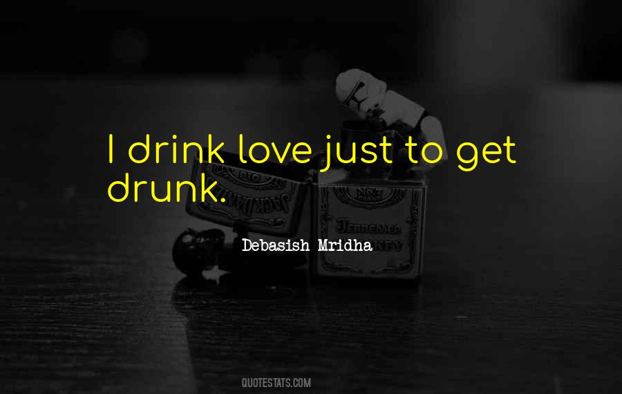 Get Drunk Quotes #1066452