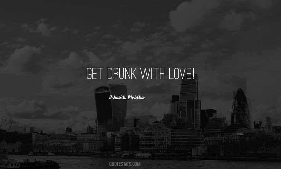 Get Drunk Quotes #1185135