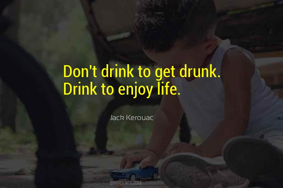 Get Drunk Quotes #1340730