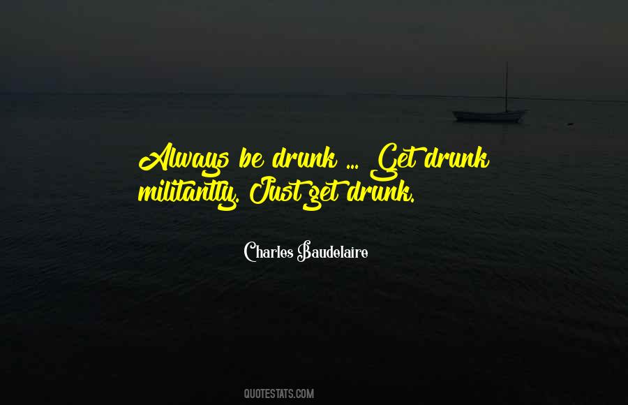 Get Drunk Quotes #1384614