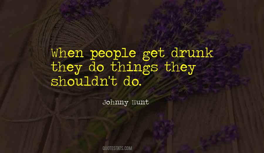 Get Drunk Quotes #1527630