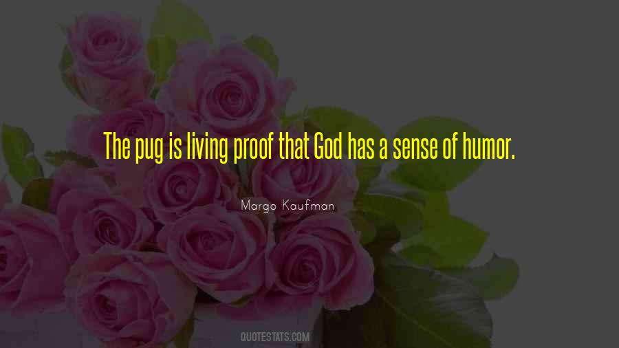 God Has A Sense Of Humor Quotes #1040973