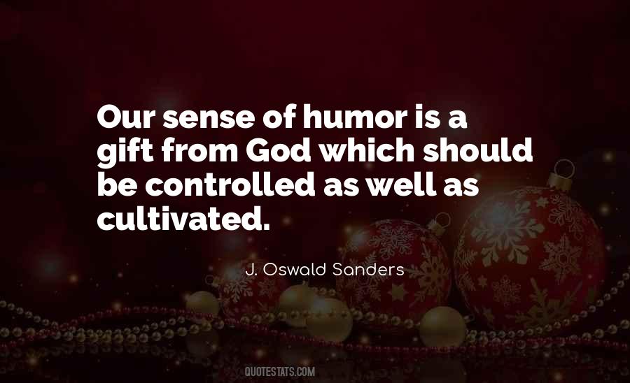 God Has A Sense Of Humor Quotes #1113984