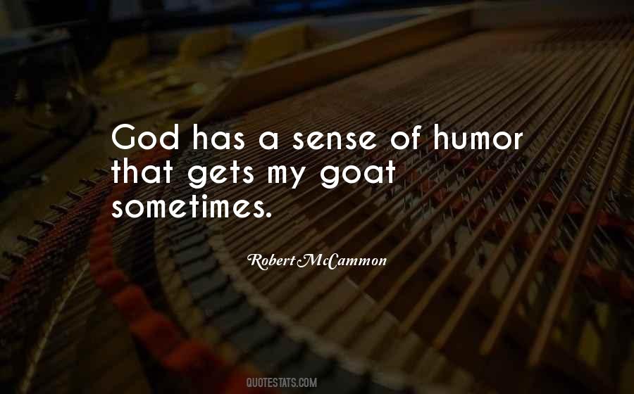 God Has A Sense Of Humor Quotes #1830140