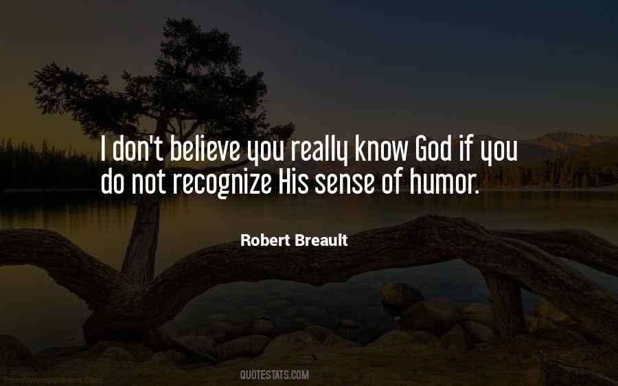 God Has A Sense Of Humor Quotes #234600