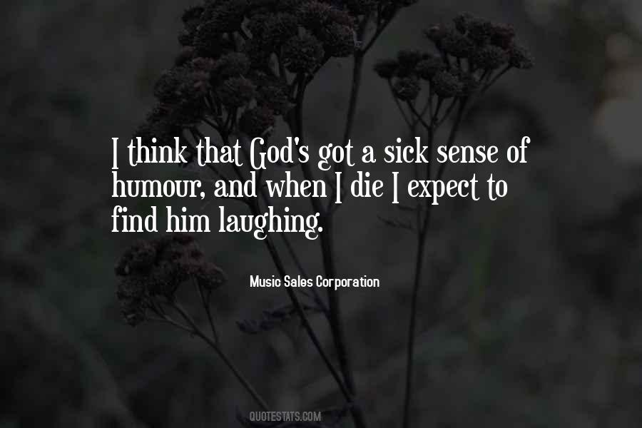 God Has A Sense Of Humor Quotes #898146