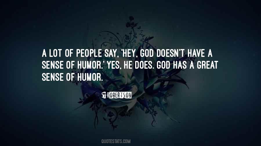 God Has A Sense Of Humor Quotes #89848